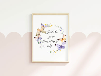 Just be your beautiful self pink purple butterfly wreath girls unframed wall art poster print nursery decor bedroom print, bedroom decor art