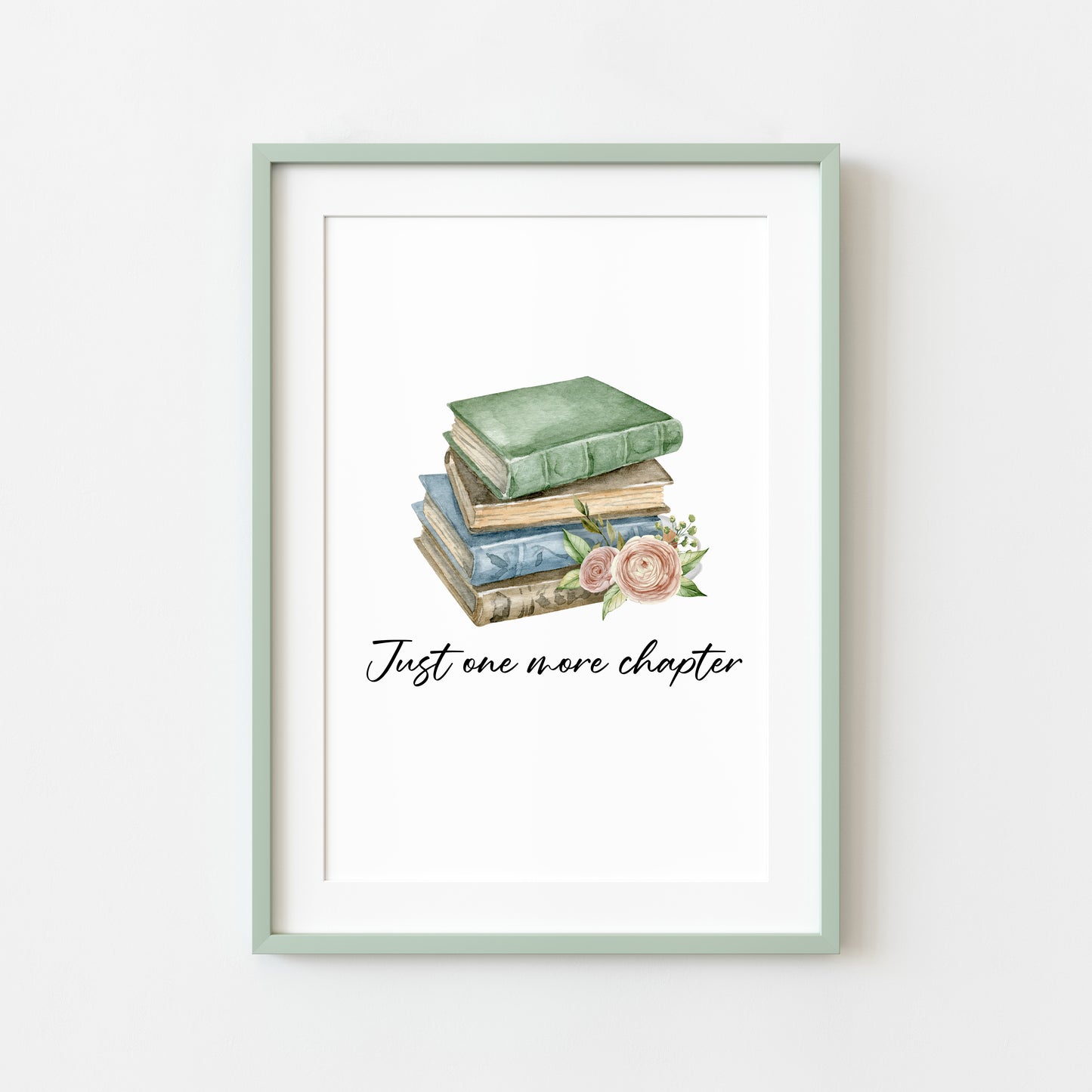 Just one more chapter, watercolour book stack floral illustration book lover bedroom office unframed wall art poster print