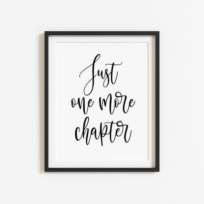 Book print, Just one more chapter quote script reading lover Wall Art (unframed)