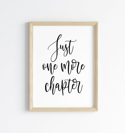 Book print, Just one more chapter quote script reading lover Wall Art (unframed)