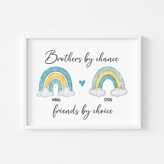 Brothers print, Brothers by chance, friends by choice personalised names rainbows blue green yellow unframed wall art