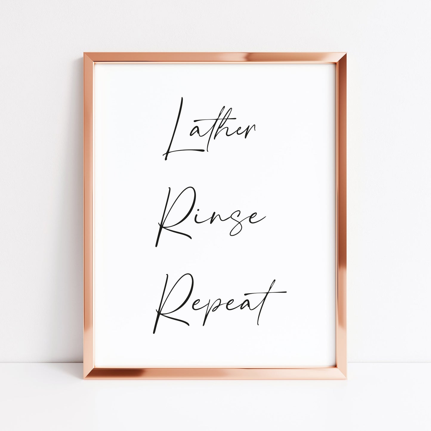 Lather rinse repeat bathroom typography bathroom unframed wall art poster print