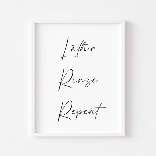 Lather rinse repeat bathroom unframed wall art poster print