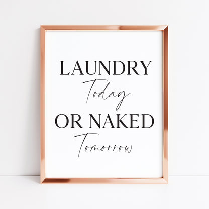 Laundry print Laundry today or naked tomorrow kitchen utility unframed wall art poster