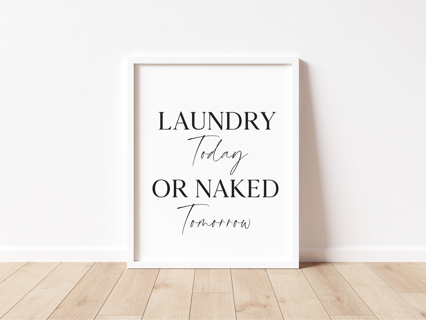 Laundry print Laundry today or naked tomorrow kitchen utility unframed wall art poster