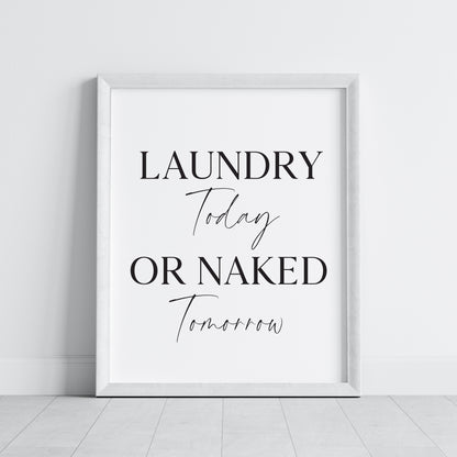 Laundry print Laundry today or naked tomorrow kitchen utility unframed wall art poster
