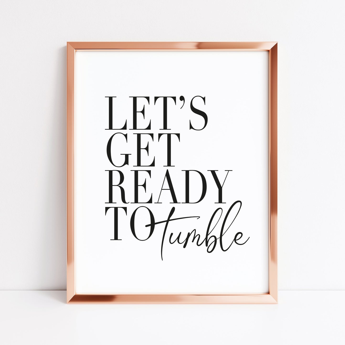 Let's get ready to tumble laundry wash room unframed wall art poster print