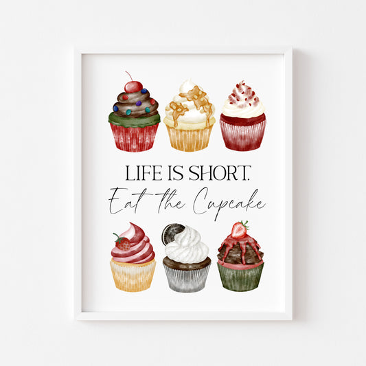 Life is short, Eat the cupcake funny watercolour variety of cupcakes kitchen unframed wall art poster print