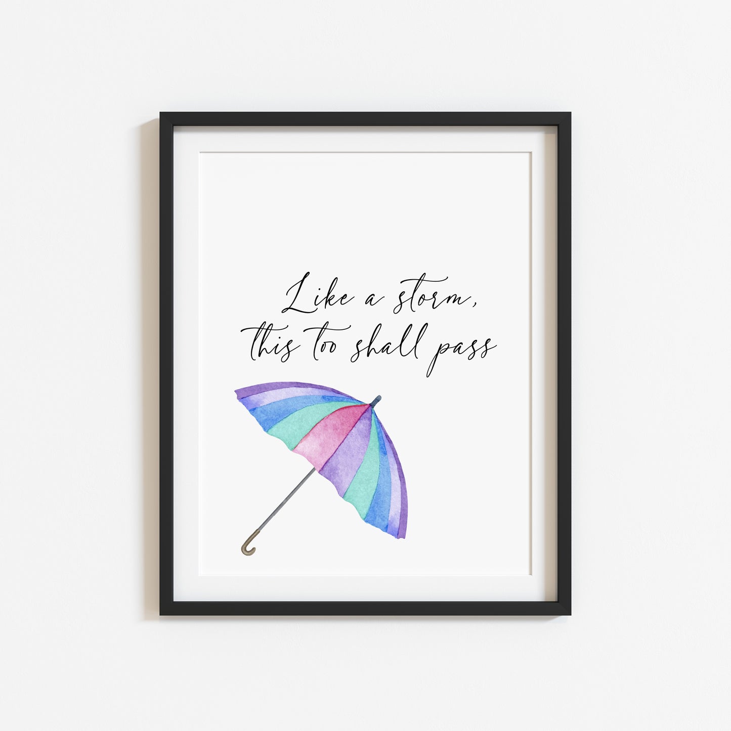 Like a storm this too shall pass inspirational motivating, gift for a friend, bedroom motivational home unframed wall art poster print