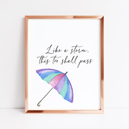 Like a storm this too shall pass inspirational motivating, gift for a friend, bedroom motivational home unframed wall art poster print