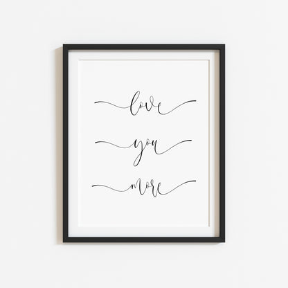 Love you more script bedroom home couples love quote unframed wall art poster print