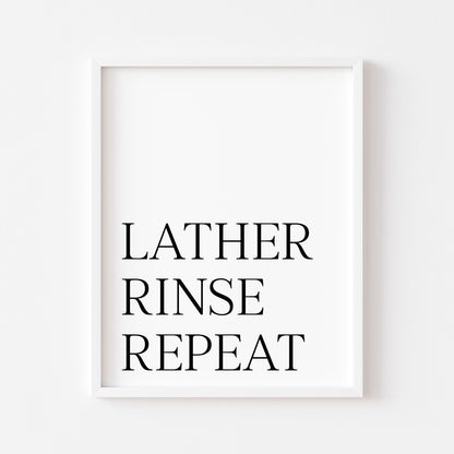 Bathroom print Lather rinse repeat simplistic bathroom wash room unframed wall art poster print, bathroom signs, bathroom accessories, bathroom pictures, art signs