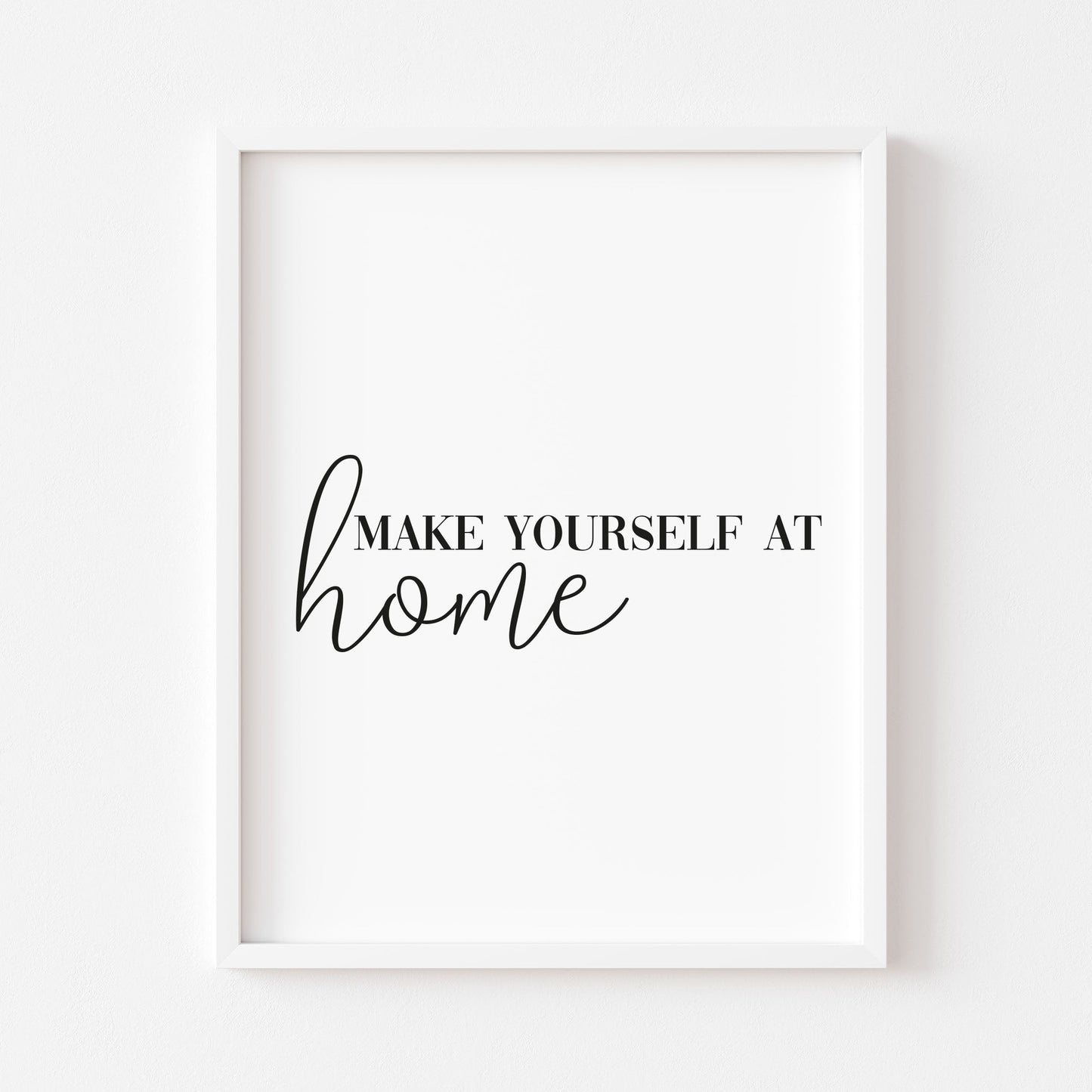 Make yourself at home portrait home living room quote unframed wall art poster print