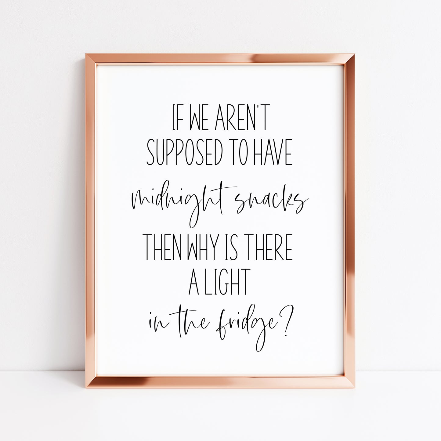 If we aren't supposed to have midnight snacks, funny kitchen unframed wall art poster print