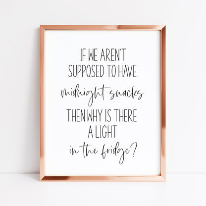 If we aren't supposed to have midnight snacks, funny kitchen unframed wall art poster print