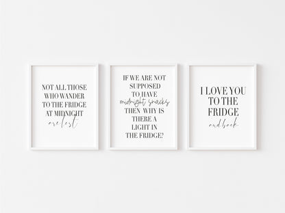 Set of 3 kitchen prints, I love you to the fridge and back, midnight snacks, not all those who wander funny unframed wall art posterprintsll art poster prints