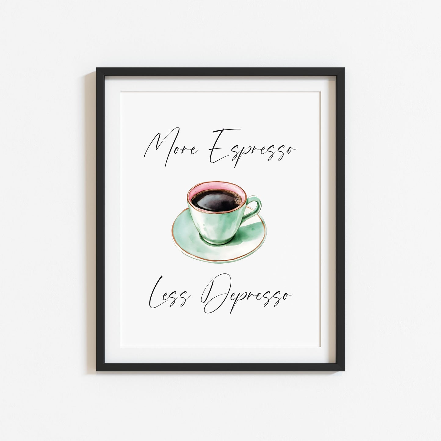 More Espresso less Depresso green pink coffee Print Funny Kitchen Wall Art (unframed)