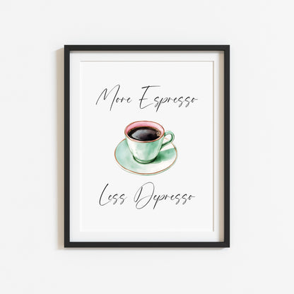 More Espresso less Depresso green pink coffee Print Funny Kitchen Wall Art (unframed)