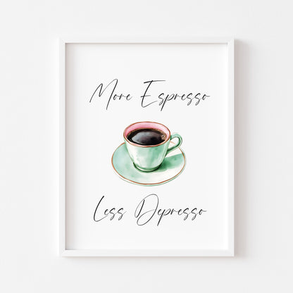 More Espresso less Depresso green pink coffee Print Funny Kitchen Wall Art (unframed)