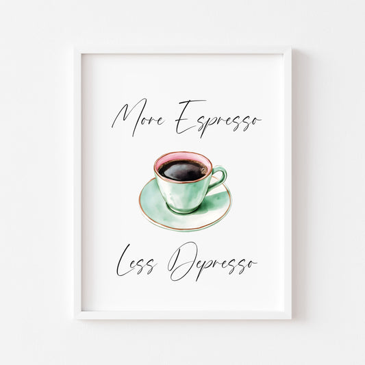 More Espresso less Depresso green pink coffee Print Funny Kitchen Wall Art (unframed)