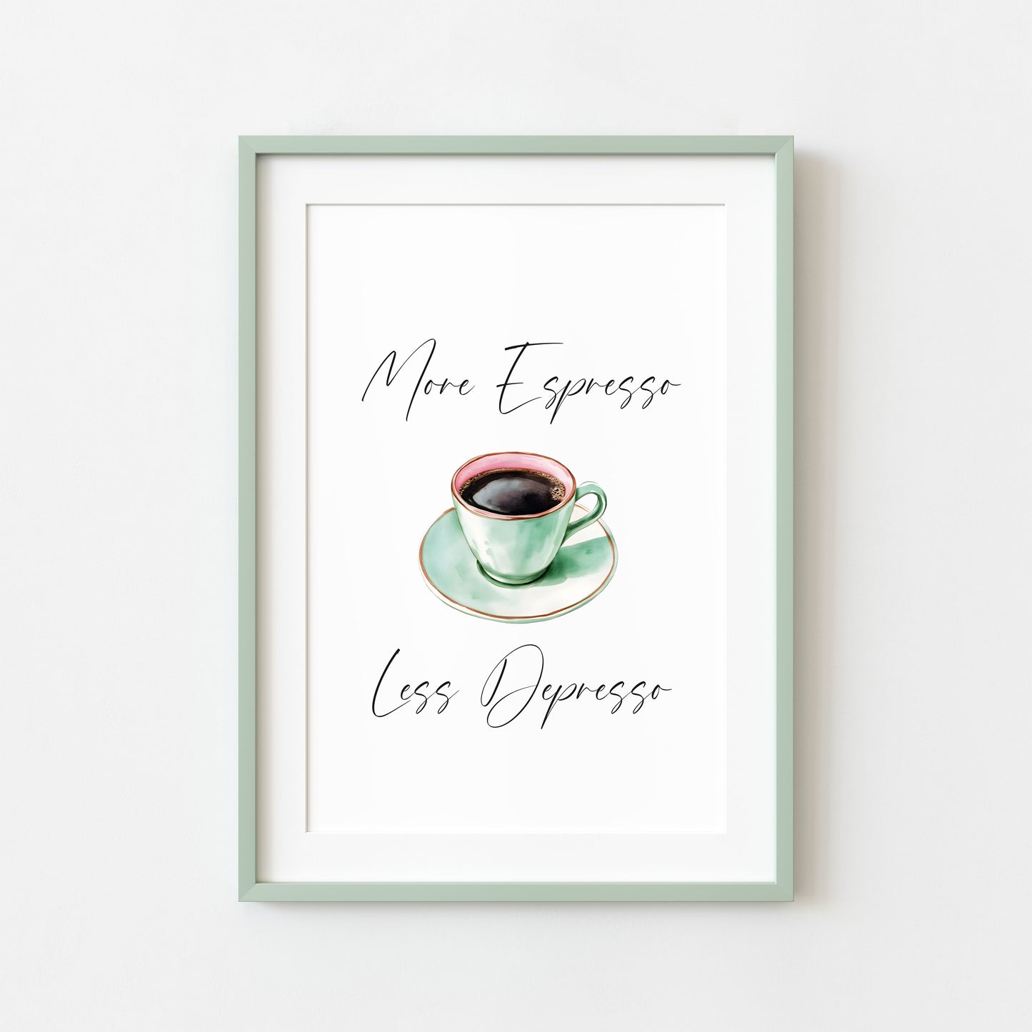 More Espresso less Depresso green pink coffee Print Funny Kitchen Wall Art (unframed)