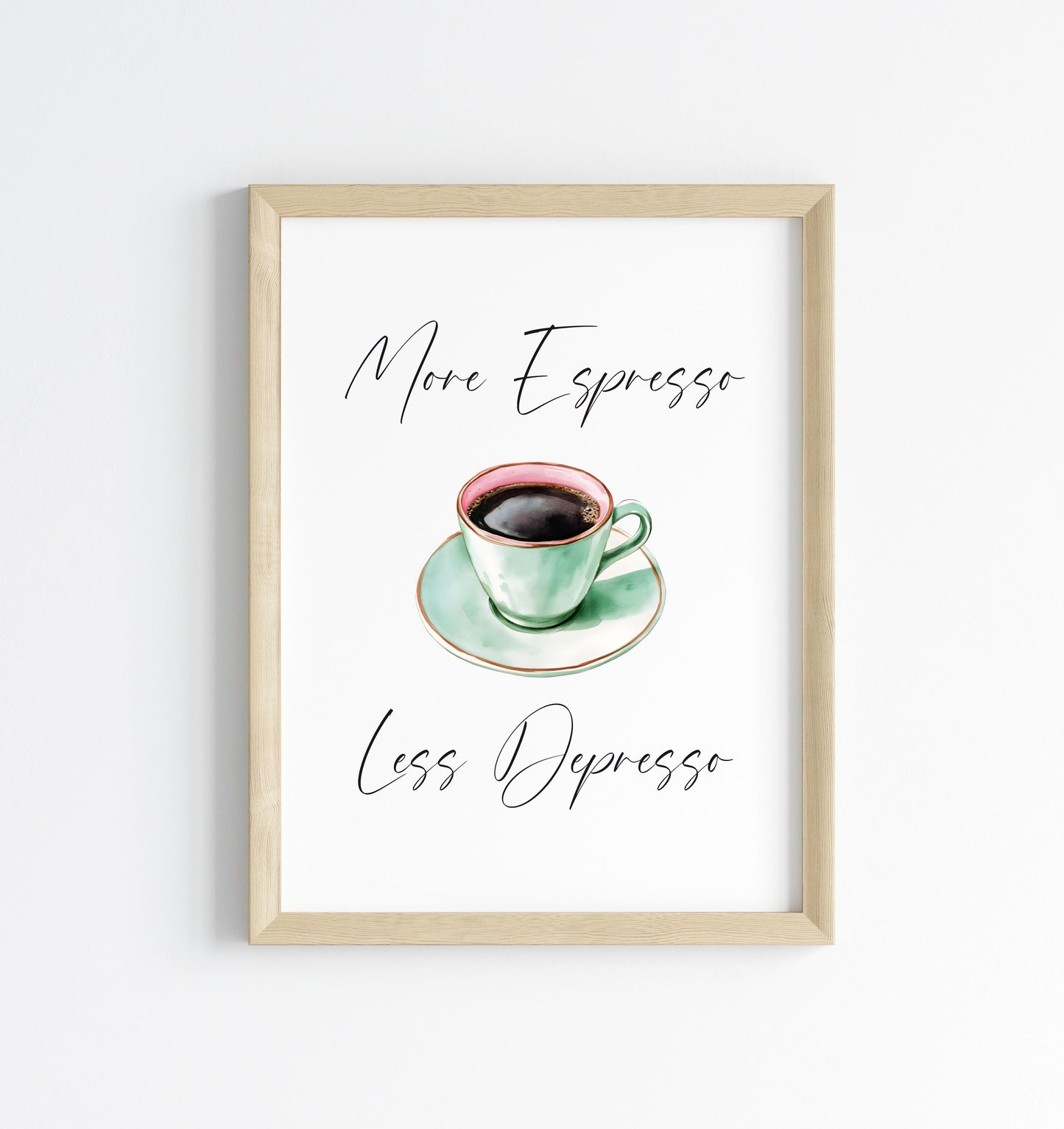 More Espresso less Depresso green pink coffee Print Funny Kitchen Wall Art (unframed)