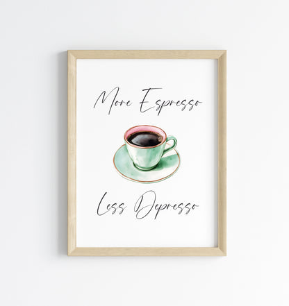 More Espresso less Depresso green pink coffee Print Funny Kitchen Wall Art (unframed)