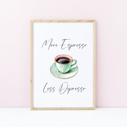 More Espresso less Depresso green pink coffee Print Funny Kitchen Wall Art (unframed)