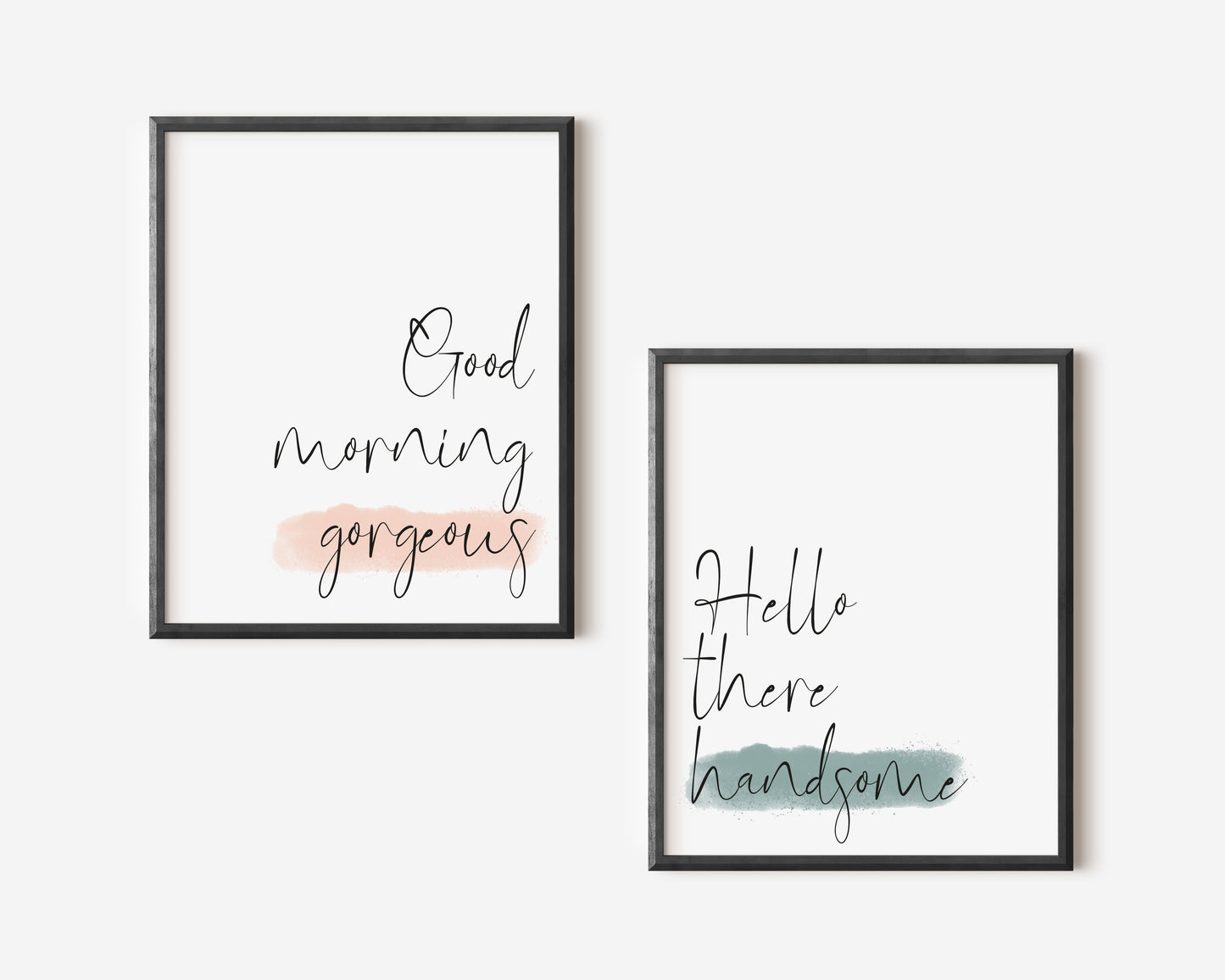 Good morning gorgeous & Hello handsome pink & green watercolour set of 2 bedroom home unframed wall art poster prints
