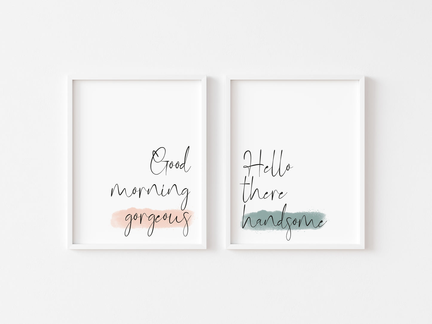 Good morning gorgeous & Hello handsome pink & green watercolour set of 2 bedroom home unframed wall art poster prints
