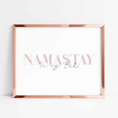 Namastay in my bed pink mauve font landscape unframed wall art poster print