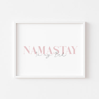 Namastay in my bed pink mauve font landscape unframed wall art poster print