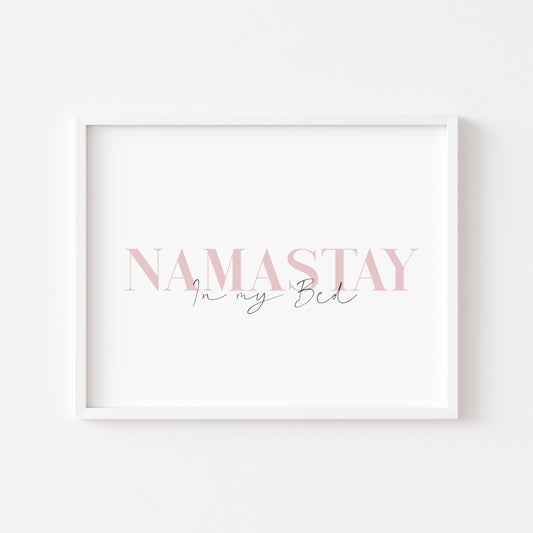 Namastay in my bed pink mauve font landscape unframed wall art poster print