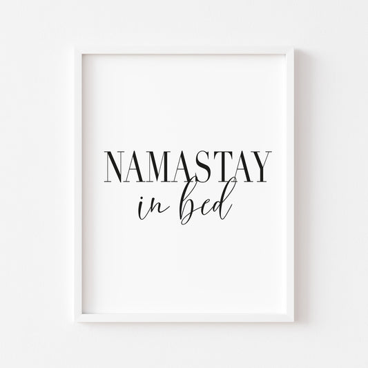 Namastay in bed bedroom funny guest room sleep lover portrait unframed wall art poster print
