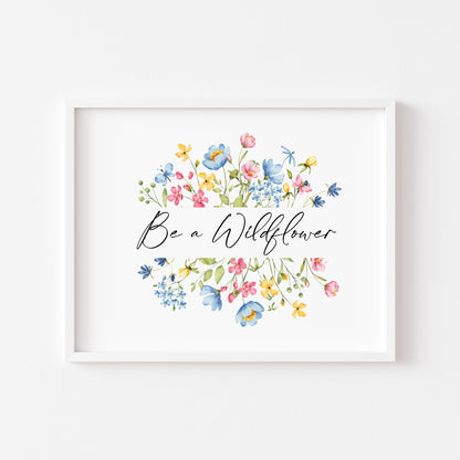 Be a wildflower motivational spring seasonal home bedroom unframed wall art poster print