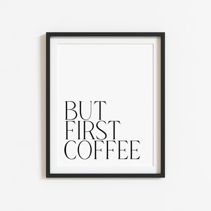 But first coffee kitchen coffee typography unframed wall art poster print, kitchen decor, office decor, coffee lover, coffee wall art gift