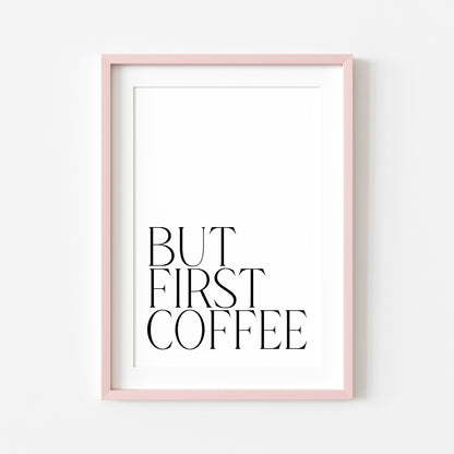 But first coffee kitchen coffee typography unframed wall art poster print, kitchen decor, office decor, coffee lover, coffee wall art gift