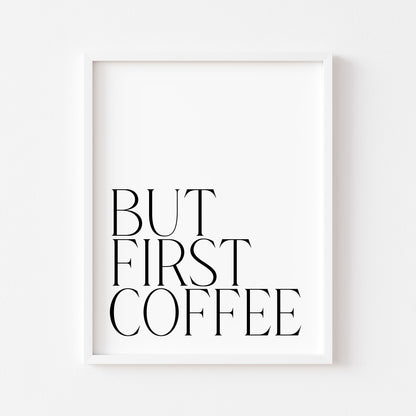 But first coffee kitchen coffee typography unframed wall art poster print, kitchen decor, office decor, coffee lover, coffee wall art gift