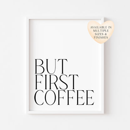 But first coffee kitchen coffee typography unframed wall art poster print, kitchen decor, office decor, coffee lover, coffee wall art gift