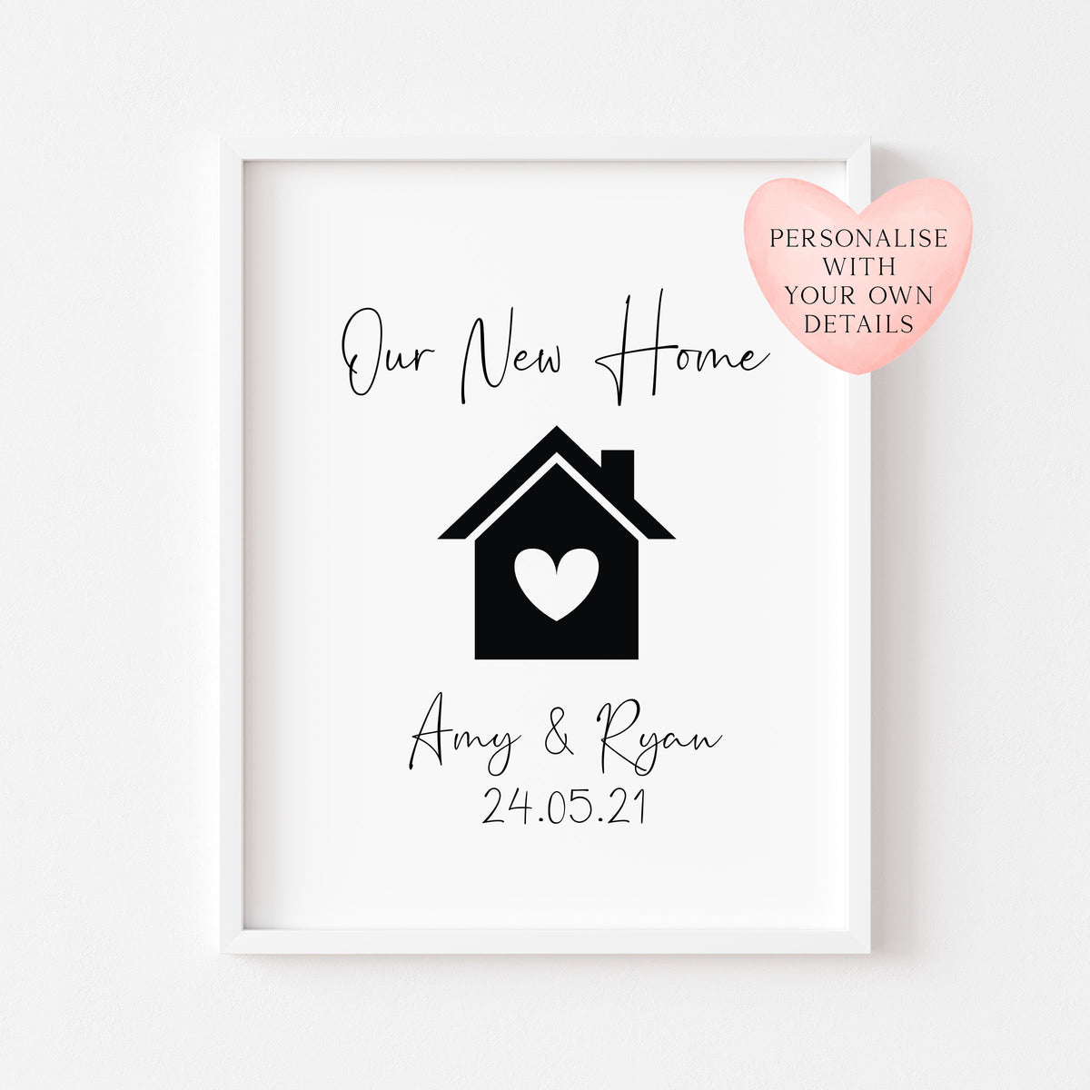 Our First / New home, house heart print, personalised with names and or dates couples wall art new home gift unframed poster print