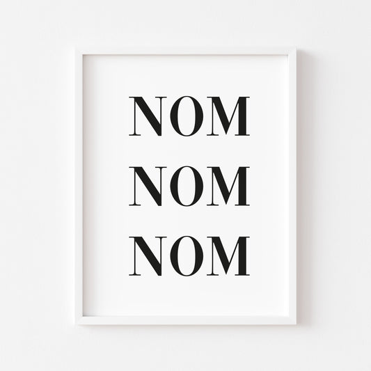 Nom Nom Nom kitchen food home sign unframed wall art poster print