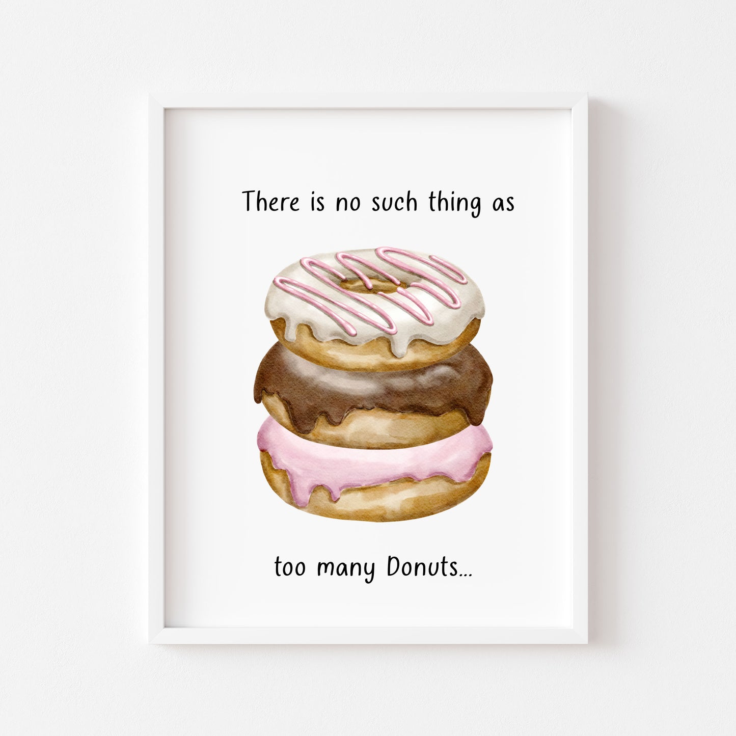 Set of 3 Doughnut Donut quote you Donut know how much I love you, too many donuts cute kitchen unframed wall art poster print, kitchen decor