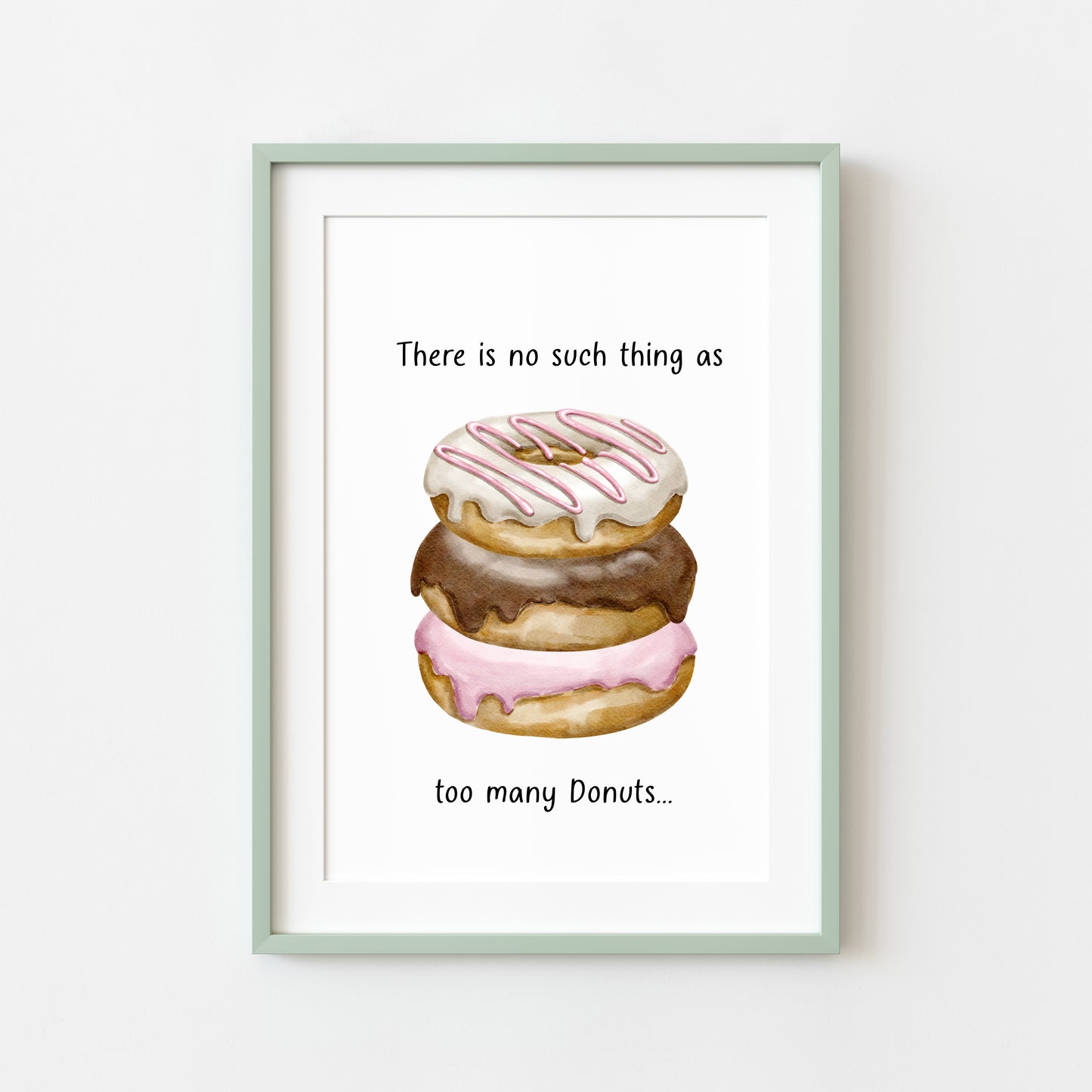 Doughnut Donut quote no such thing watercolour colourful bakery kitchen unframed wall art poster print, kitchen decor, kitchen accessories