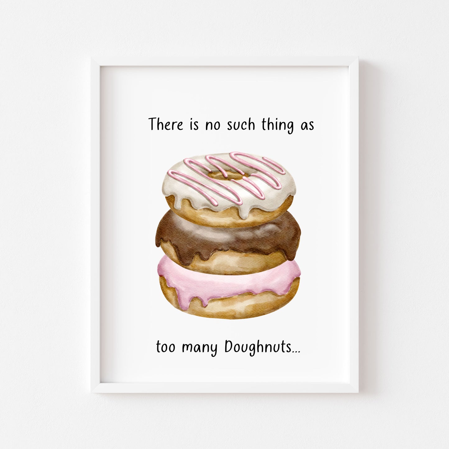 Set of 3 Doughnut Donut quote you Donut know how much I love you, too many donuts cute kitchen unframed wall art poster print, kitchen decor