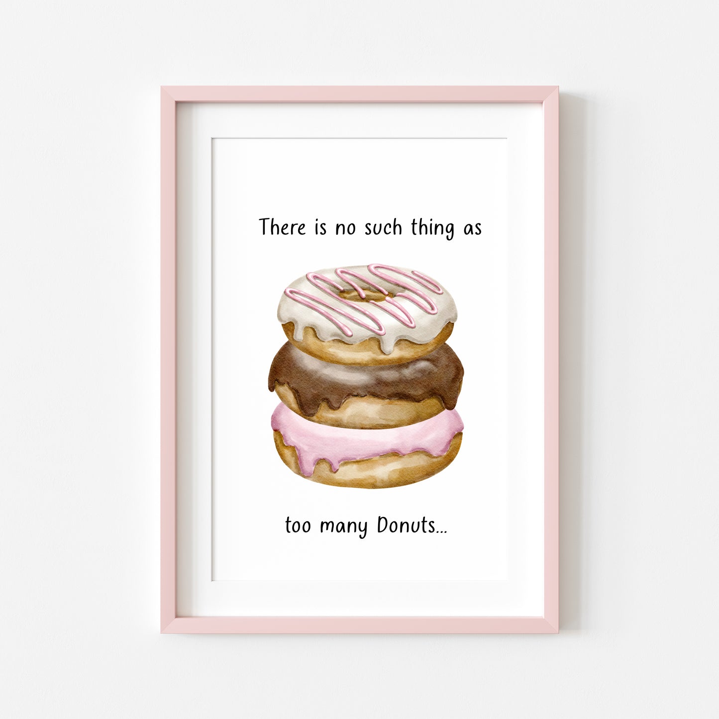 Doughnut Donut quote no such thing watercolour colourful bakery kitchen unframed wall art poster print, kitchen decor, kitchen accessories