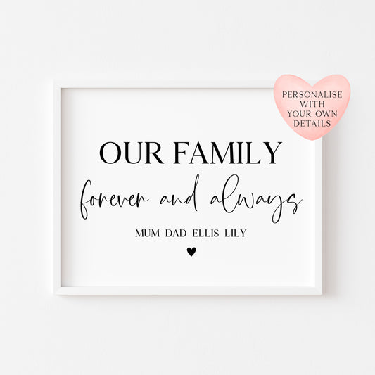 Personalised Our family forever and always heart unframed wall art poster print, home hallway family print, family home print, home decor