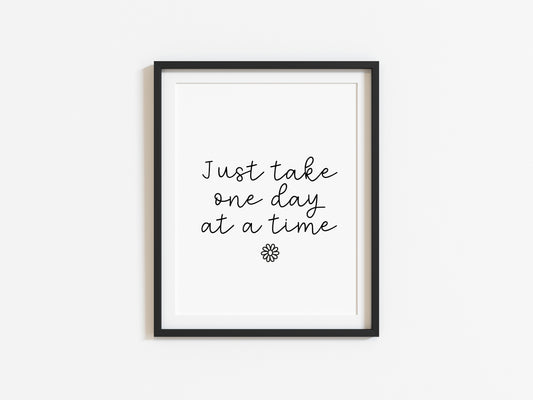 Just take one day at a time daisy doodle motivational office, bedroom unframed wall art poster print