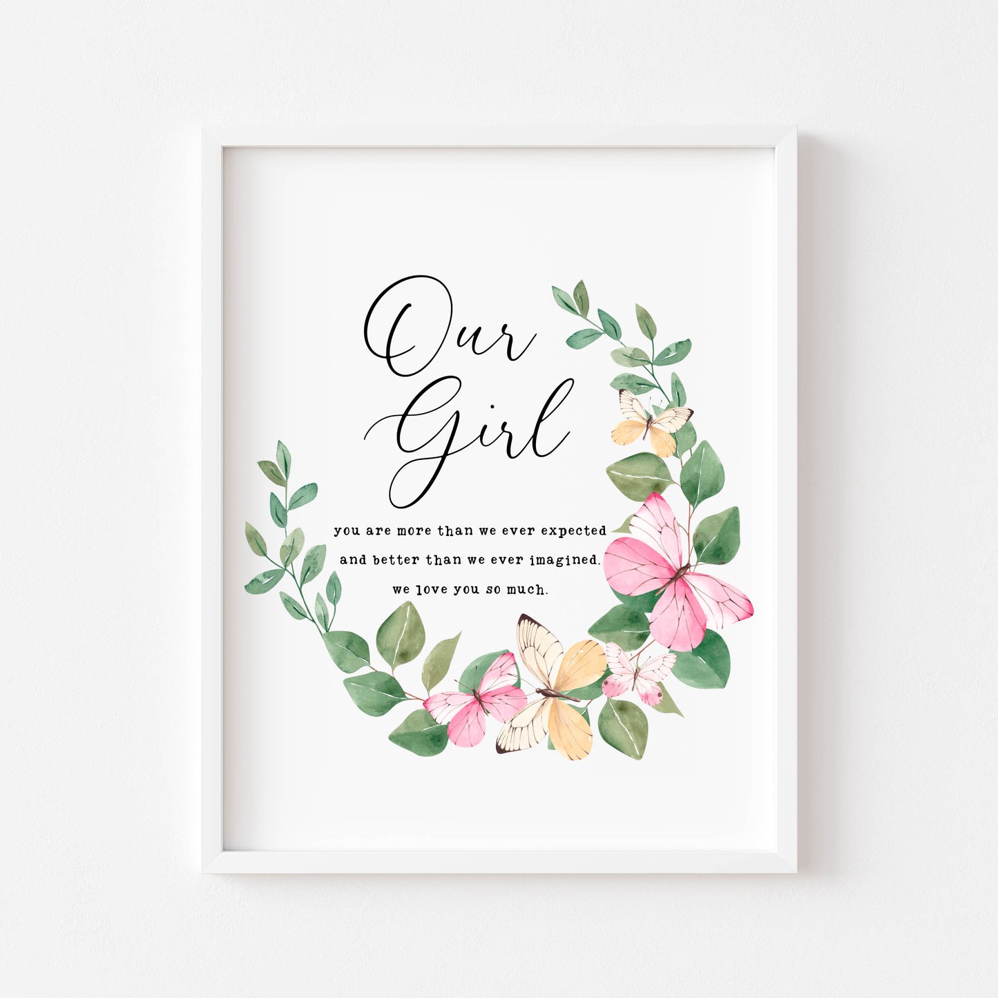 Our girl pink and green butterfly wreath, more than we expected quote unframed wall art poster print nursery decor, girls nursery prints