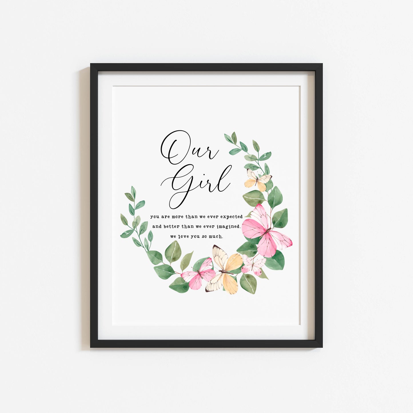 Our girl pink and green butterfly wreath, more than we expected quote unframed wall art poster print nursery decor, girls nursery prints
