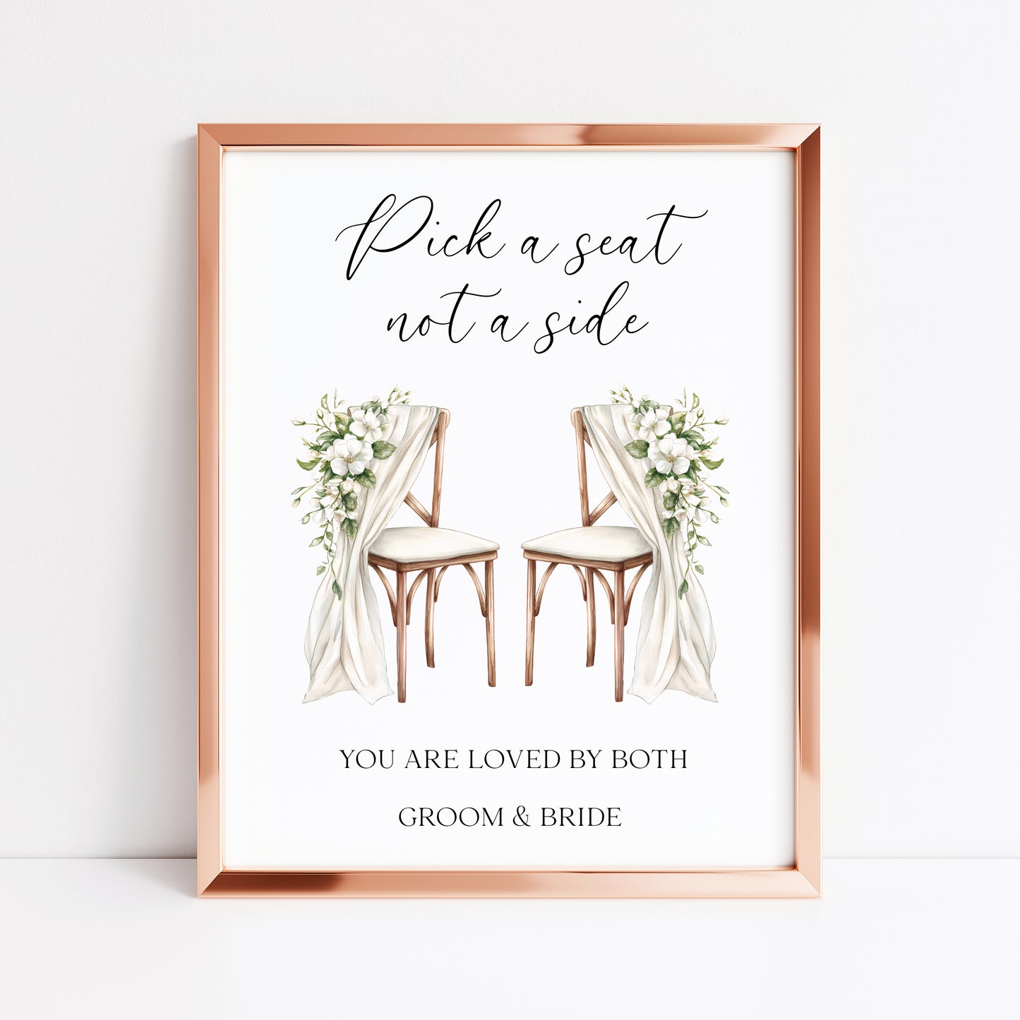 Pick a seat not a side wedding sign White Roses & chairs Botanical unframed print